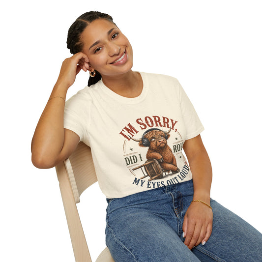 I'm Sorry Did I Roll My Eyes Out Loud? T-Shirt | Highland Cow Illustration, Funny Sarcastic Tee