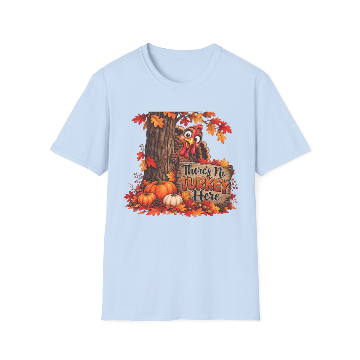 No Turkey Here T-Shirt | Thanksgiving turkey, pumpkins, autumn leaves
