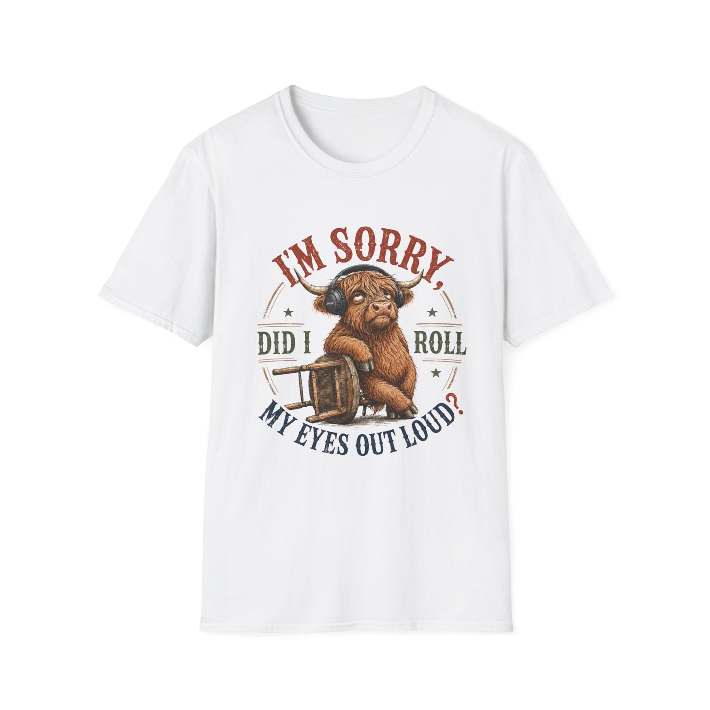 I'm Sorry Did I Roll My Eyes Out Loud? T-Shirt | Highland Cow Illustration, Funny Sarcastic Tee